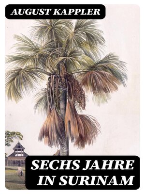 cover image of Sechs Jahre in Surinam